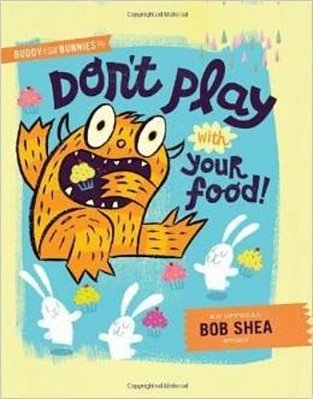 Buddy And The Bunnies In Dont Play With Your Food Pb