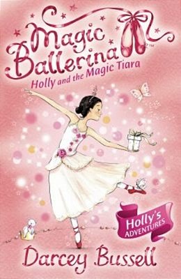 Magic Ballerina 15 Holly And The Magic Tiara Pb