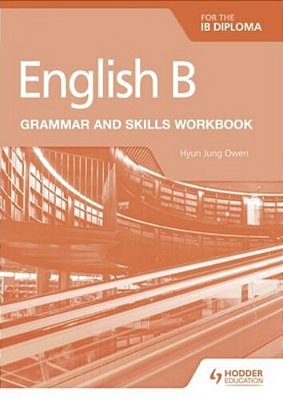 English B For The Ib Diploma Grammar And Skills Workbook-..