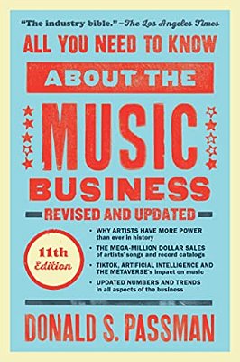 All You Need To Know About The Music Business - Eleventh Edition-..