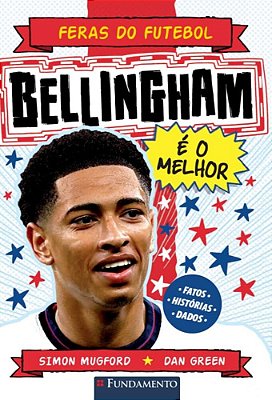 Feras Do Futebol - Bellingham