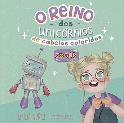 O Reino Dos Unicornios De Cabelos Coloridos