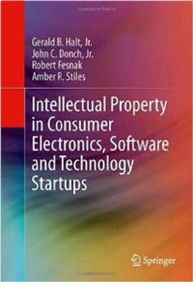 Intellectual Property In Consumer Electronics, Software And Technology Startups..-