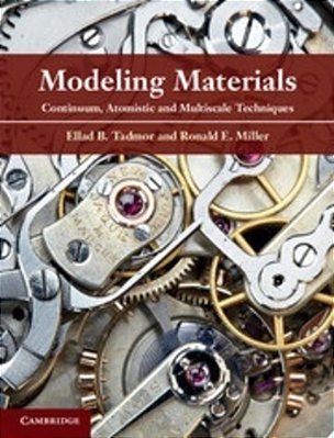 Modeling Materials - Continuum, Atomistic And Multiscale Techniques-..