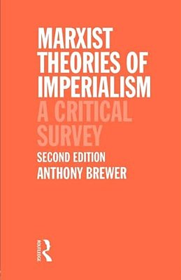 Marxist Theories Of Imperialism: A Critical Survey-..