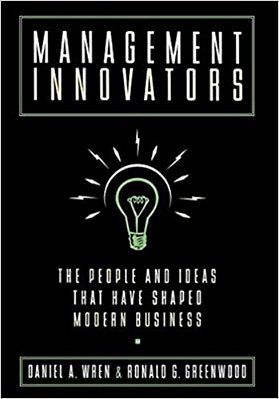 Management Innovators - The People And Ideas That Have Shaped Modern Business-..