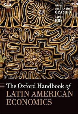 The Oxford Handbook Of Latin American Economics-..