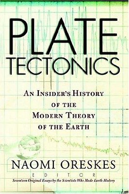 Plate Tectonics - An Insider's History Of The Modern Theory Of The Earth (Paperback)-..