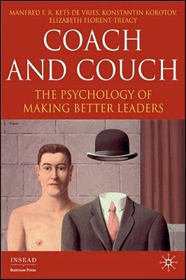 Coach And Couch: The Psychology Of Making Better Leaders (Insead Business Press)-..