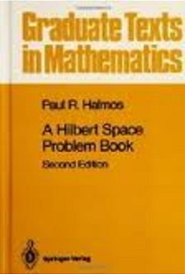 A Hilbert Space Problem Book-..