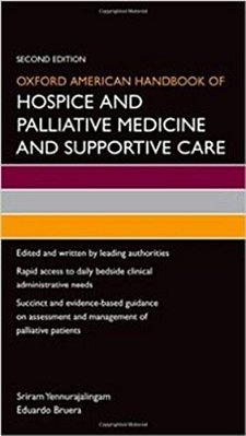 Oxford American Handbook Of Hospice And Palliative Medicine And Supportive Care - Second Edition..-