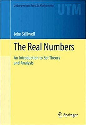 The Real Numbers - An Introduction To Set Theory And Analysis..-