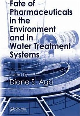 Fate Of Pharmaceuticals In The Environment And In Water Treatment Systems..-