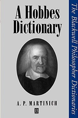 A Hobbes Dictionary - Blackwell Philosopher Dictionaries-..