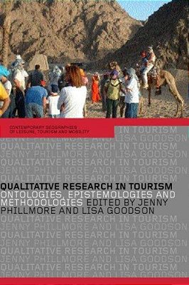Qualitative Research In Tourism: Ontologies, Epistemologies And Methodologies..-