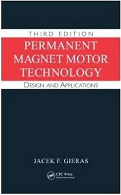 Permanent Magnet Motor Technology - Design And Applications, Third Edition..-