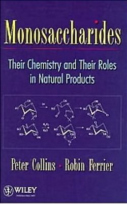 Monosaccharides - Their Chemistry And Their Roles In Natural Products..-