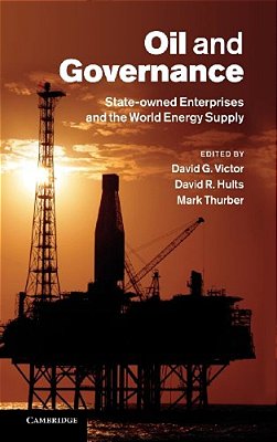 Oil And Governance: State-Owned Enterprises And The World Energy Supply-..