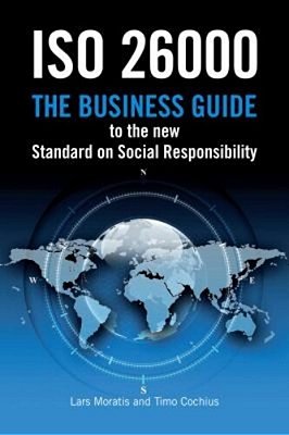 Iso 26000: The Business Guide To The New Standard On Social Responsibility-..