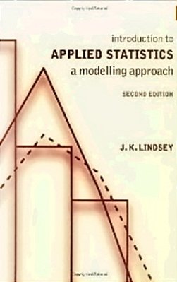 Introduction To Applied Statistics - A Modelling Approach - Second Edition..-