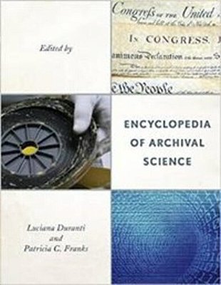 Encyclopedia Of Archival Science..-