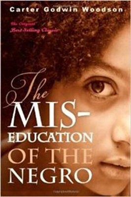 The Mis-Education Of The Negro-..