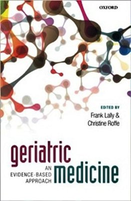 Geriatric Medicine - An Evidence-Based Approach..-