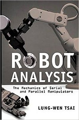 Robot Analysis - The Mechanics Of Serial And Parallel Manipulators..-