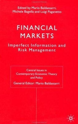 Financial Markets: Imperfect Information And Risk Management..-