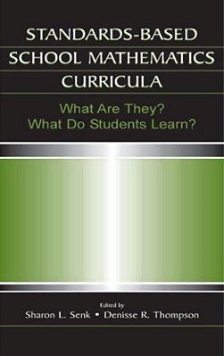 Standards-Based School Mathematics Curricula: What Are They? What Do Students Learn?-..