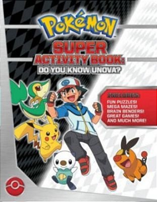 Pokemon Super Activity Book - Do You Know Unova?-..