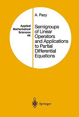 Semigroups Of Linear Operators And Applications To Partial Differential Equations-..