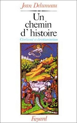Un Chemin D'Histoire: Chrétienté Et Christianisme-..