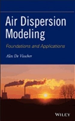 Air Dispersion Modeling - Foundations And Applications..-