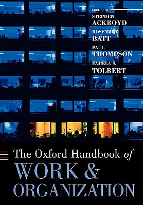 The Oxford Handbook Of Work And Organization..-