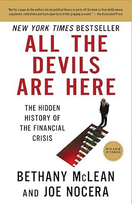 All The Devils Are Here: The Hidden History Of The Financial Crisis-..