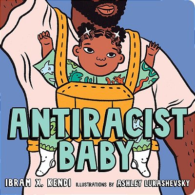 Antiracist Baby Board Book-..