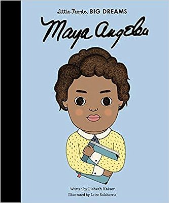 Maya Angelou (Little People, Big Dreams)-..