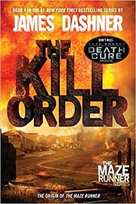 The Kill Order - Maze Runner - Book Four-..