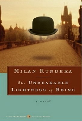 The Unbearable Lightness Of Being - A Novel-..