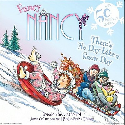 There's No Day Like A Snow Day: Fancy Nancy - Book With Stickers-..