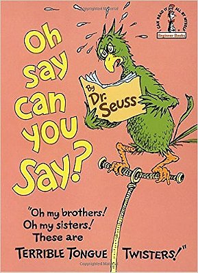 Oh, Say Can You Say? - Hardcover..-