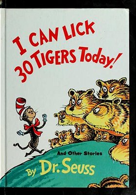 I Can Lick 30 Tigers Today!..-