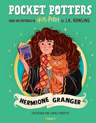 Pocket Potters - Hermione Granger: Guias Das Histórias De Harry Potter