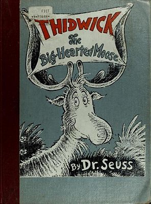 Thidwick The Big-Hearted Moose..-