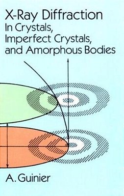 X-Ray Diffraction: In Crystals, Imperfect Crystals, And Amorphous Bodies-..