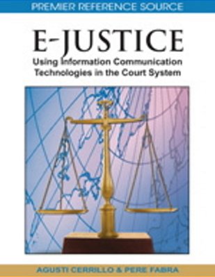 E-Justice: Using Information Communication Technologies In The Court System-..
