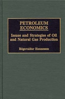 Petroleum Economics: Issues And Strategies Of Oil And Natural Gas Production-..