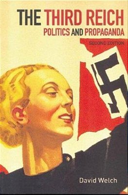 The Third Reich. Politics And Propaganda-..