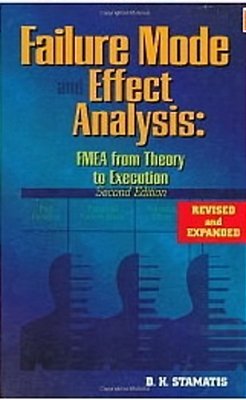 Failure Mode And Effect Analysis: Fmea From Theory To Execution-..